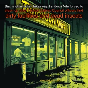 Read more about the article Birchington Indian takeaway Tandoori Nite forced to clean up after Thanet District Council officers find dirty facilities and dead insects